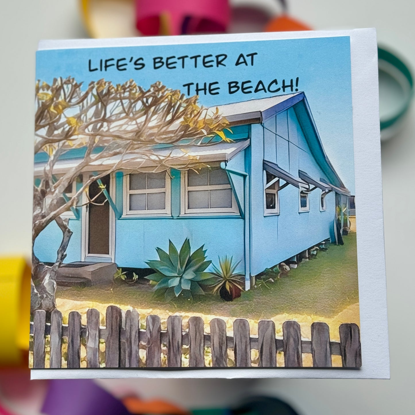 Life’s better at the beach - Greeting Card