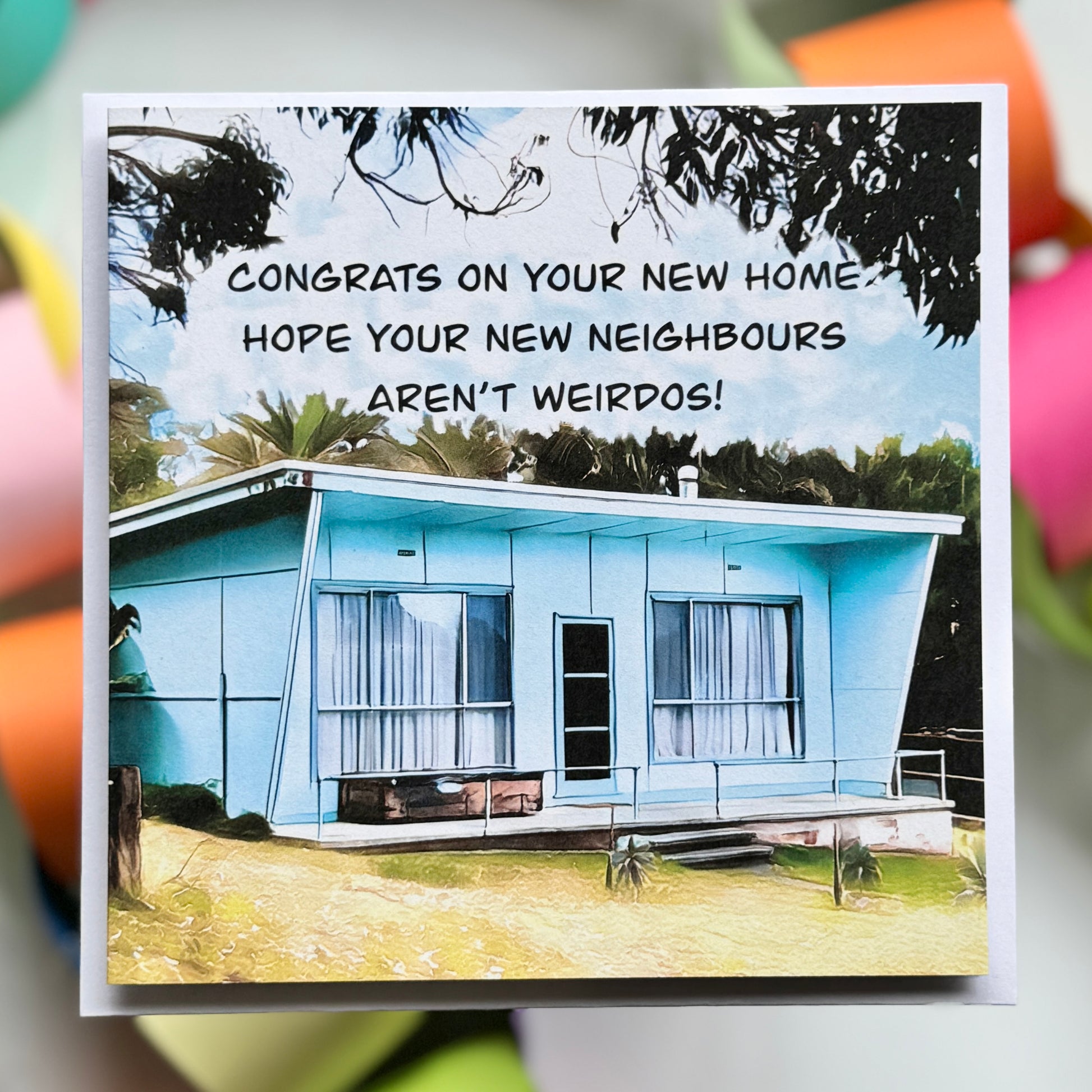 Classic mid century house Congrats on the new home Hope your new neighbours aren’t weirdos Greeting Card with envelope