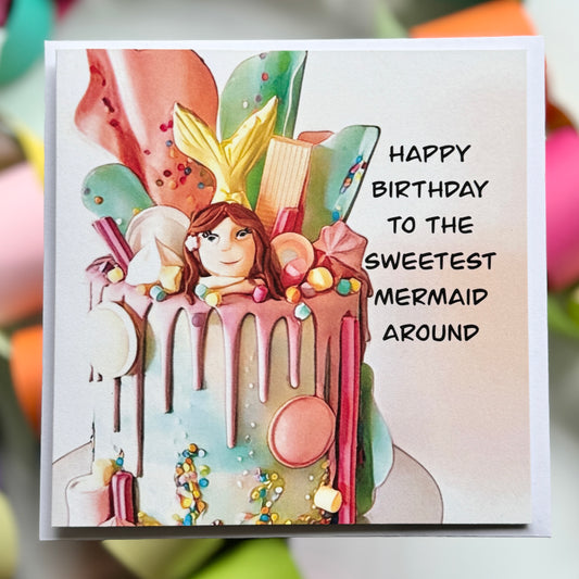Birthday cake with a mermaid on top of it saying Happy Birthday to the sweetest mermaid around Greeting Card with envelope