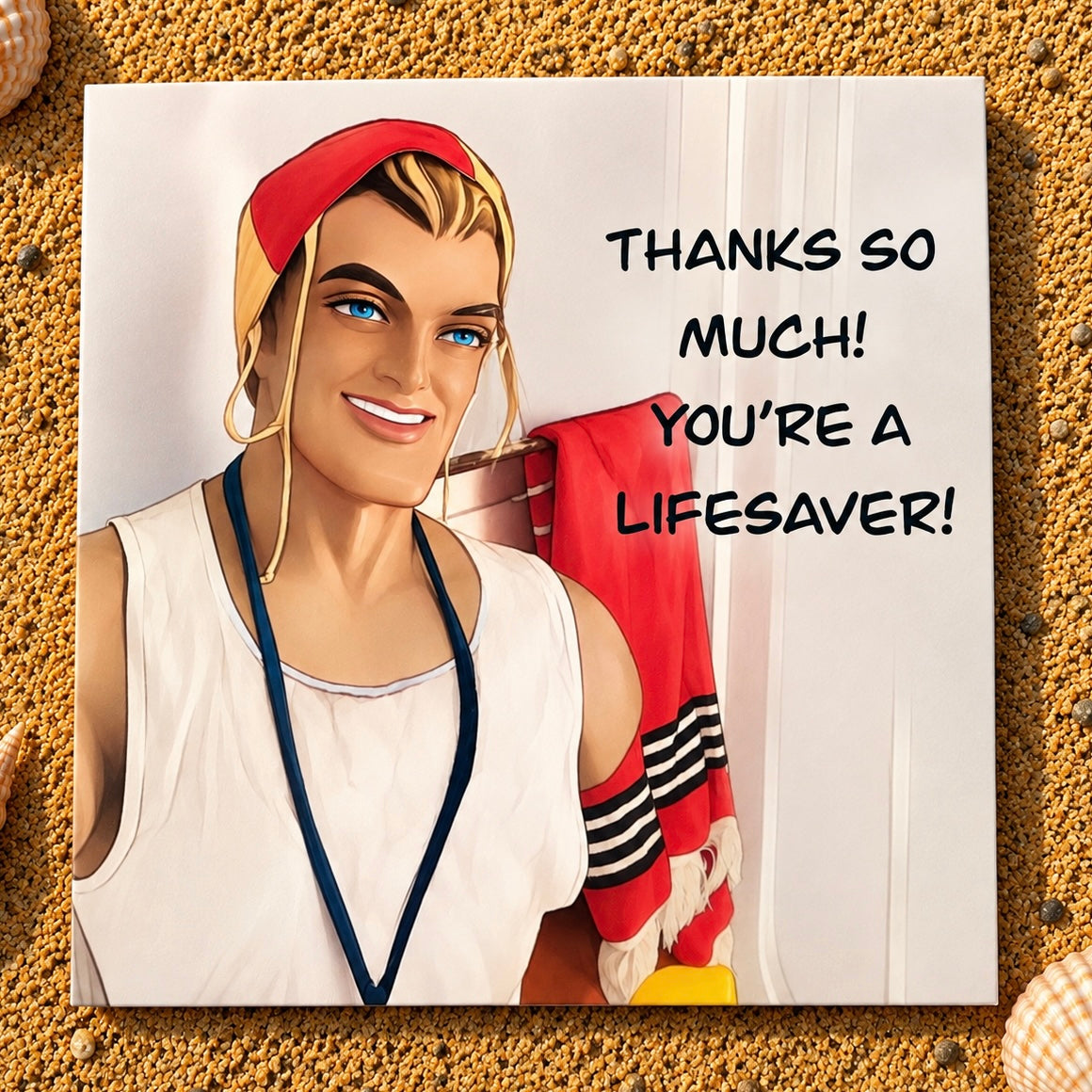A square printed greeting card featuring an illustrated blonde man in a red cap and white tank top with the text 'THANKS SO MUCH! YOU'RE A LIFESAVER!' on a sandy textured background.