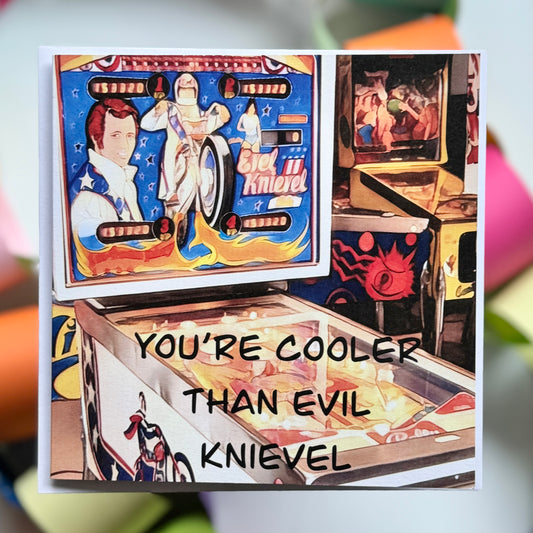 Evel Knievel pinball machine You’re cooler than Evil Knievel Greeting Card with envelope
